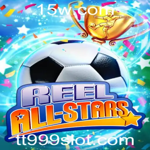 Descubra o Mundo Emocionante de ReelAllStars: O Jogo do Momento com TT999